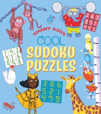 Smart Kids! Cool Sudoku Puzzles: Over 50 Puzzles