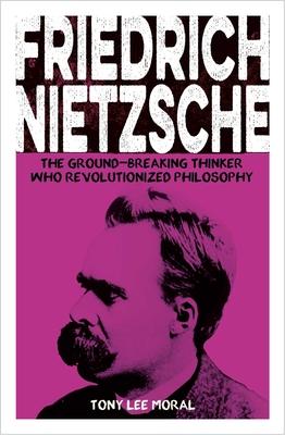 Friedrich Nietzsche: The Ground-Breaking Thinker Who Revolutionized Philosophy Subscription