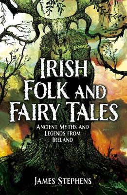 Irish Folk and Fairy Tales: Ancient Myths and Legends from Ireland Subscription