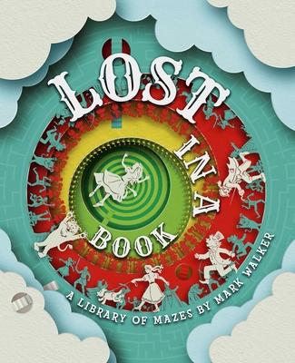 Lost in a Book: A Library of Mazes by Mark Walker Subscription