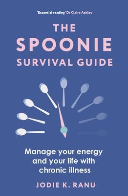 The Spoonie Survival Guide: Manage Your Energy and Your Life with Chronic Illness Subscription