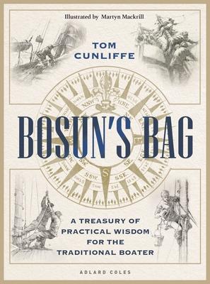 Bosun's Bag: A Treasury of Practical Wisdom for the Traditional Boater