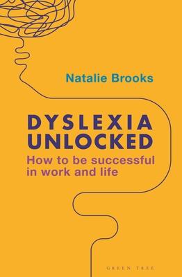 Dyslexia Unlocked: How to Be Successful in Work and Life Subscription