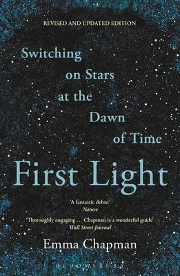First Light: Switching on Stars at the Dawn of Time, Revised Edition Subscription
