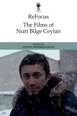 Refocus: The Films of Nuri Bilge Ceylan