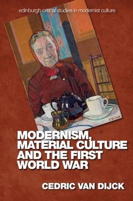 Modernism, Material Culture and the First World War