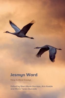 Jesmyn Ward: New Critical Essays