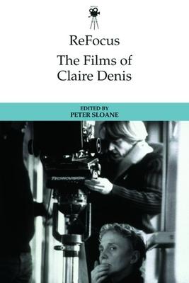 Refocus: The Films of Claire Denis