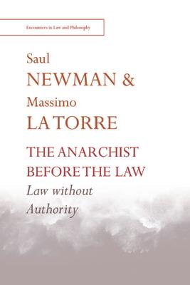 The Anarchist Before the Law: Law Without Authority