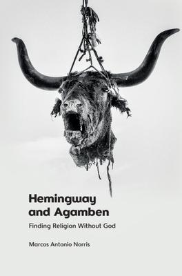 Hemingway and Agamben: Finding Religion Without God