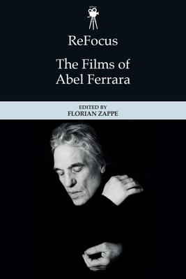 Refocus: The Films of Abel Ferrara Subscription