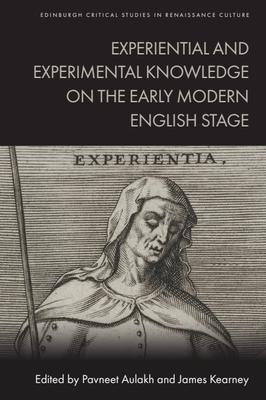 Experiential and Experimental Knowledge on the Early Modern English Stage Subscription