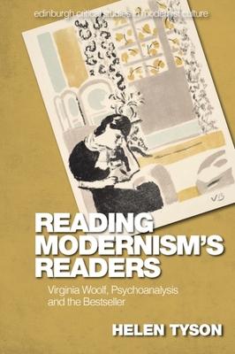 Reading Modernism's Readers: Virginia Woolf, Psychoanalysis and the Bestseller