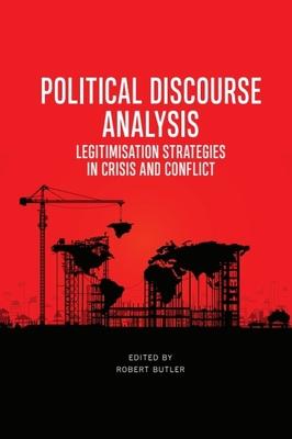 Political Discourse Analysis: Legitimisation Strategies in Crisis and Conflict Subscription