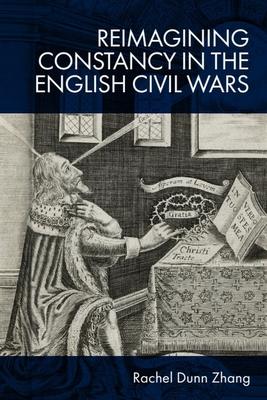 Reimagining Constancy in the English Civil Wars