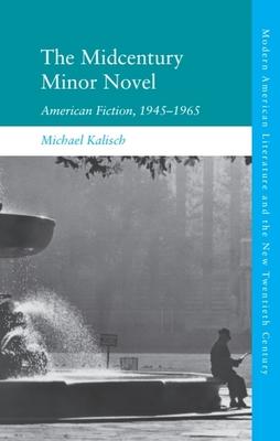 The Midcentury Minor Novel: American Fiction, 1945-1965