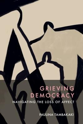 Grieving Democracy: Navigating the Loss of Affect Subscription