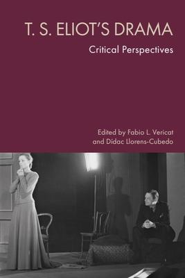 T. S. Eliot's Drama: Critical Perspectives Subscription