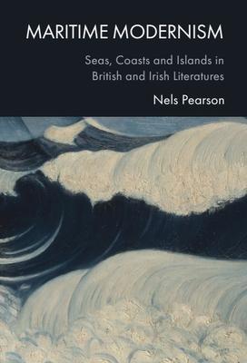 Maritime Modernism: Seas, Coasts and Islands in British and Irish Literatures Subscription