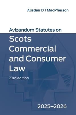 Avizandum Statutes on Scots Commercial and Consumer Law: 2025-2026, 23rd Edition Subscription