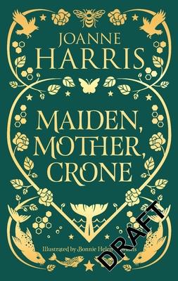 Maiden, Mother, Crone: Collecting the Critically Acclaimed Novellas a Pocketful of Crows, the Blue Salt Road & Orfeia