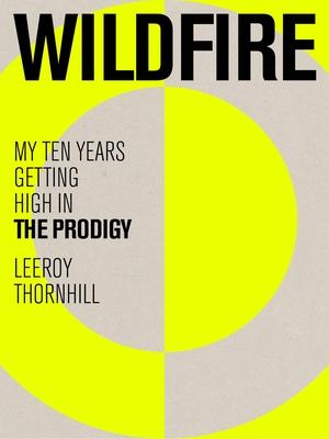 Wildfire: My Ten Years Getting High in the Prodigy