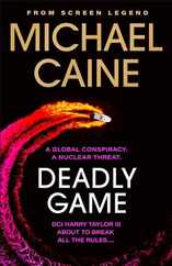 Deadly Game: The Stunning Thriller from the Screen Legend Michael Caine Subscription