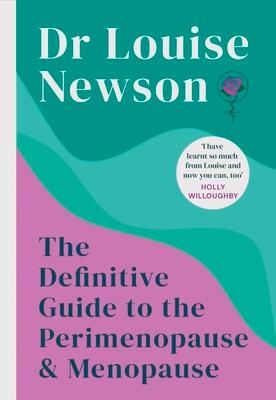 The Definitive Guide to the Perimenopause and Menopause