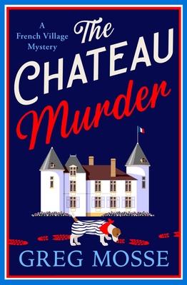 The Chateau Murder: A Charming Murder Mystery and Utterly Gripping Cozy Crime Novel for 2026 Subscription
