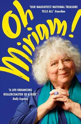 Oh, Miriam: Stories from an Extraordinary Life