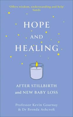 Hope and Healing After Stillbirth and New Baby Loss