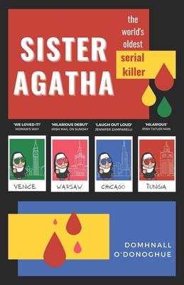 Sister Agatha: The World's Oldest Serial Killer