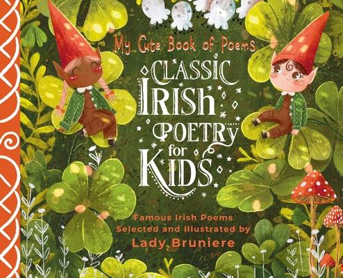 My Cute Book of Poems: Classic Irish Poetry for Kids