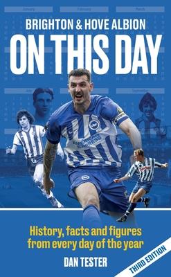 Brighton & Hove Albion On This Day: History, facts and figures from every day of the year