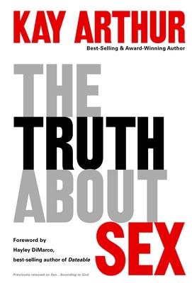 The Truth About Sex: What the World Won't Tell You and God Wants You to Know Subscription