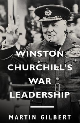 Winston Churchill's War Leadership