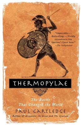 Thermopylae: The Battle That Changed the World