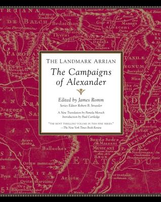 The Landmark Arrian: The Campaigns of Alexander