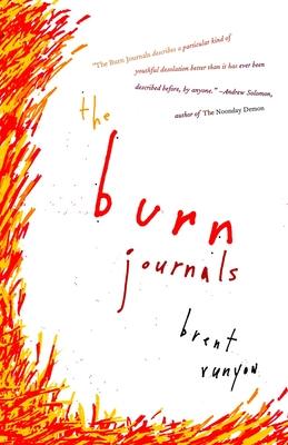 The Burn Journals: A Memoir