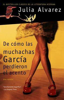 de Cmo Las Muchachas Garca Perdieron El Acento / How the Garcia Girls Lost Their Accents