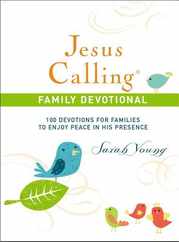 Jesus Calling Family Devotional, Hardcover, with Scripture References: 100 Devotions for Families to Enjoy Peace in His Presence Subscription