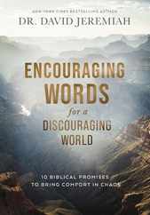 Encouraging Words for a Discouraging World: 10 Biblical Promises to Bring Comfort in Chaos Subscription