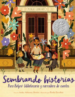 Sembrando Historias: Pura Belpr Bibliotecaria y Narradora de Cuentos = Planting Stories