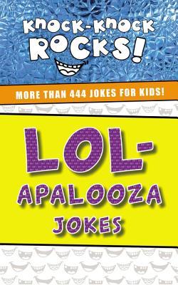 Lol-Apalooza Jokes: More Than 444 Jokes for Kids