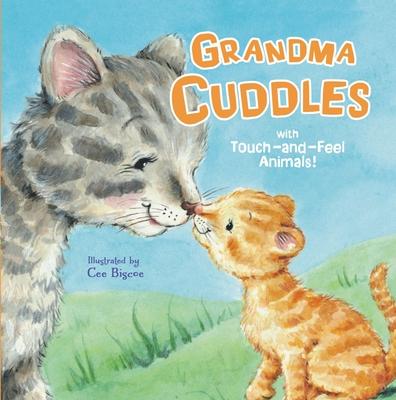 Grandma Cuddles: With Touch-And-Feel Animals!