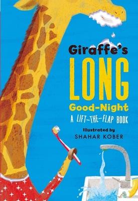 Giraffe's Long Good-Night: A Lift-The-Flap Book