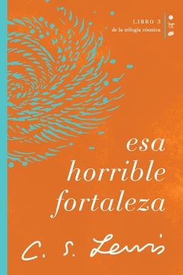 ESA Horrible Fortaleza: Libro 3 de la Triloga Csmica