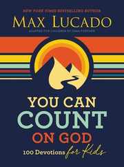 You Can Count on God: 100 Devotions for Kids (Short Devotions to Help Kids Worry Less and Trust God More) Subscription
