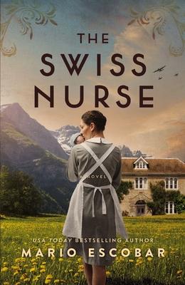 The Swiss Nurse: A Gripping Tale of Hope and Humanity Amidst the Spanish Civil War and WWII