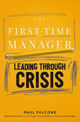 The First-Time Manager: Leading Through Crisis